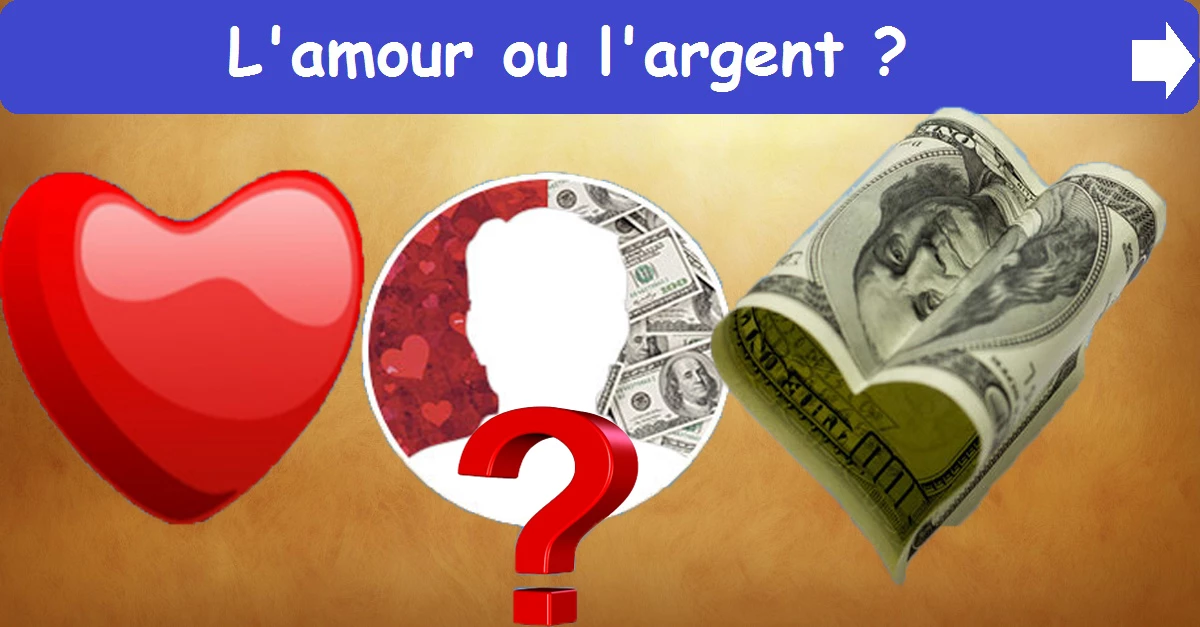 L'amour ou l'argent ?