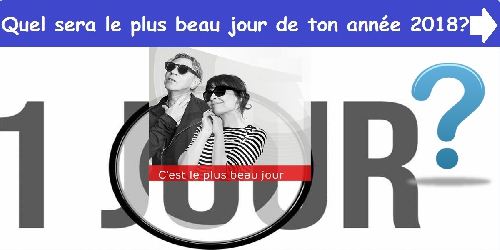 Quel sera le plus beau jour de ton année ?