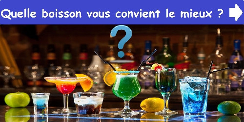 Quelle boisson vous convient le mieux ?