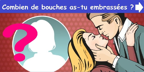 Combien de bouches as-tu embrassées?