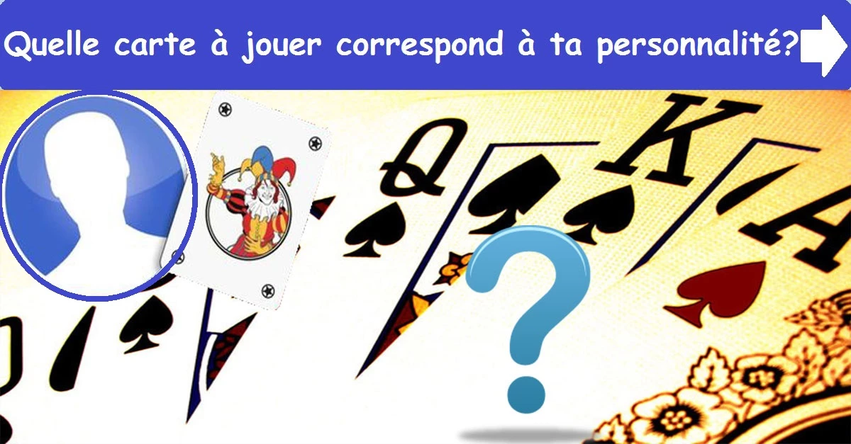 Quelle carte à jouer correspond à ta personnalité?