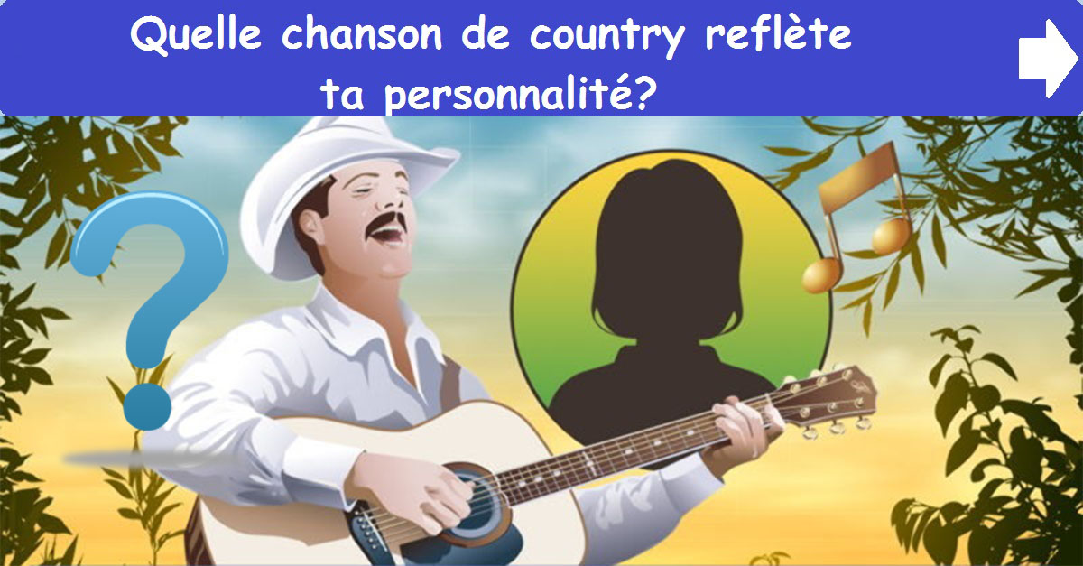Quelle chanson de country reflète ta personnalité?