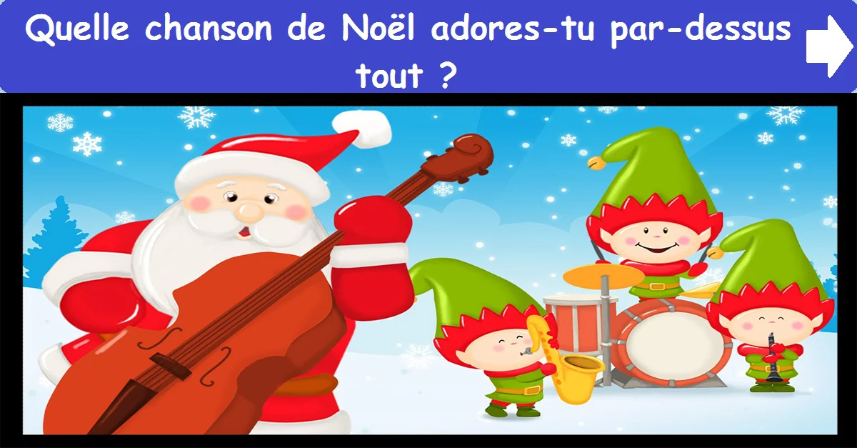 Quelle chanson de Noël adores-tu par-dessus tout ?