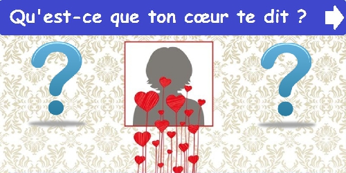 Qu'est-ce que ton cœur te dit ?
