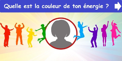 Quelle est la couleur de ton énergie?