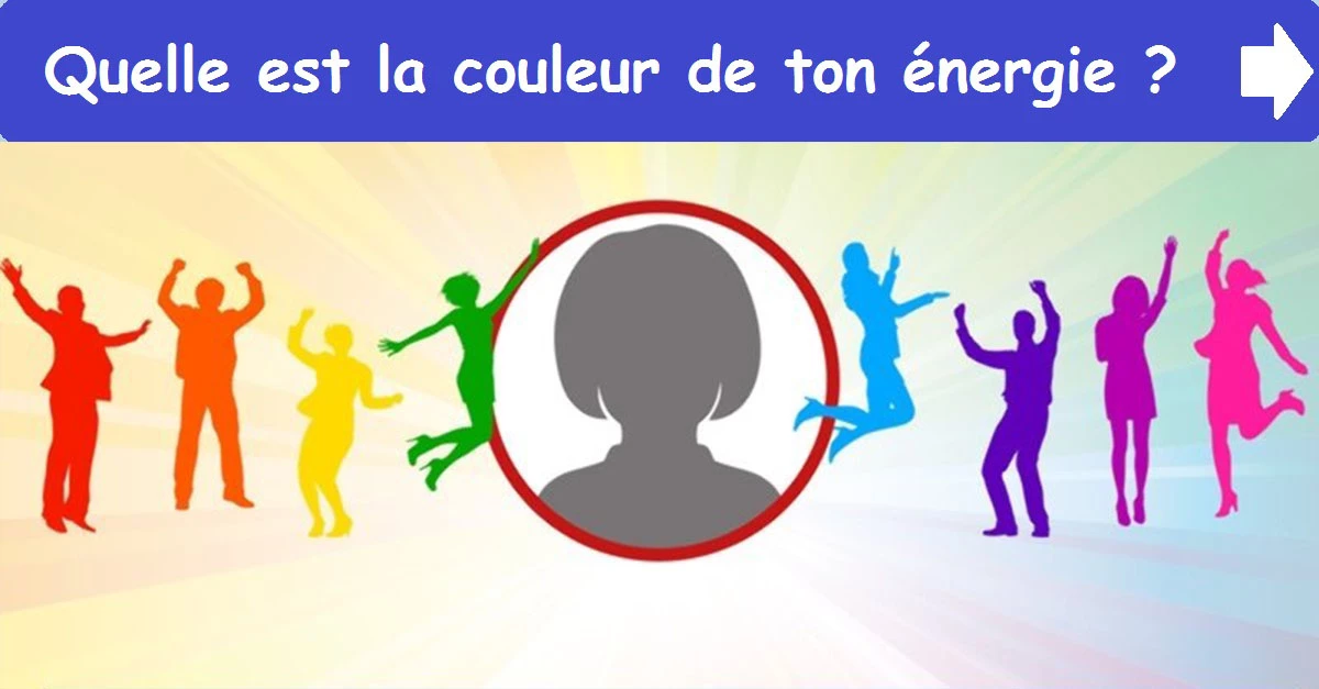 Quelle est la couleur de ton énergie?
