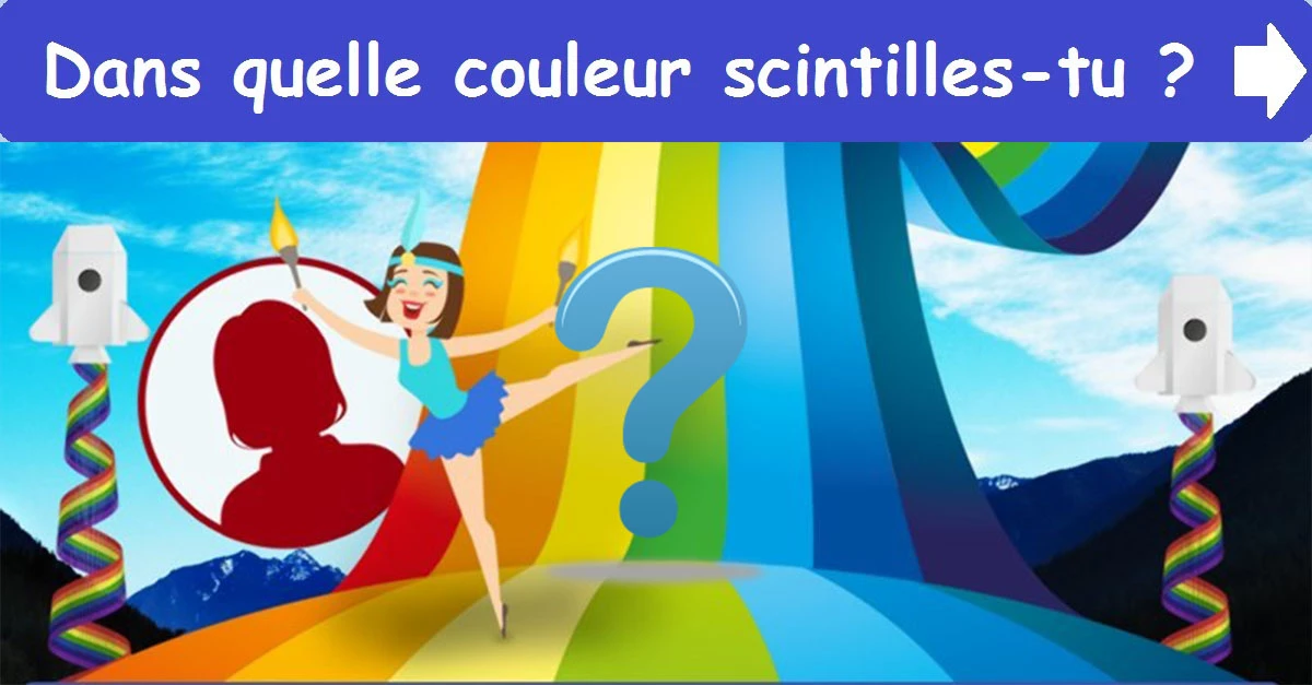Dans quelle couleur scintilles-tu?