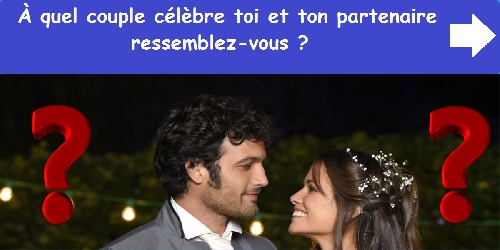 À quel couple célèbre toi et ton partenaire ressemblez-vous ?