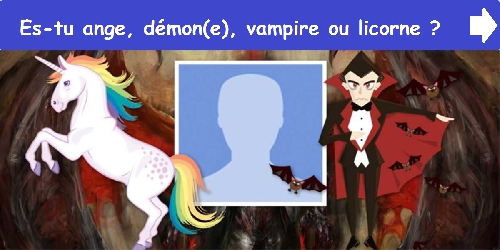 Es-tu ange, démon(e), vampire ou licorne ?