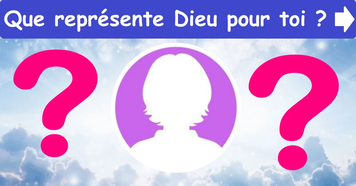 Que représente Dieu pour toi ?