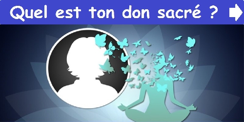 Quel est ton don sacré ?