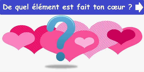 De quel élément est fait ton cœur ?