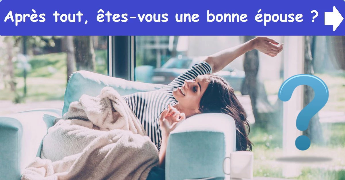 Après tout, êtes-vous une bonne épouse ?
