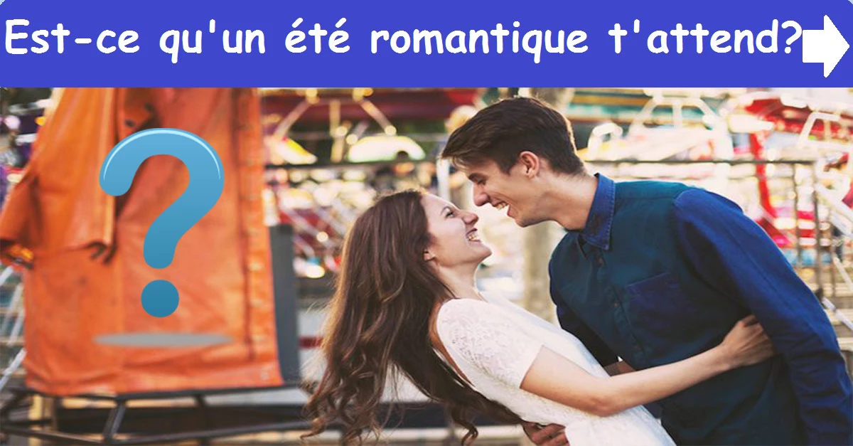 Est-ce qu'un été romantique t'attend?