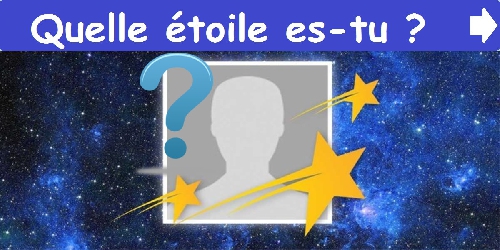 Quelle étoile es-tu ?