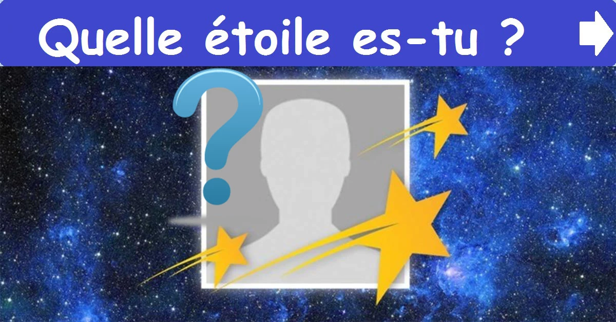 Quelle étoile es-tu ?