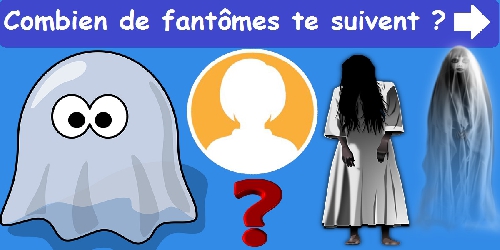 Combien de fantômes te suivent ?