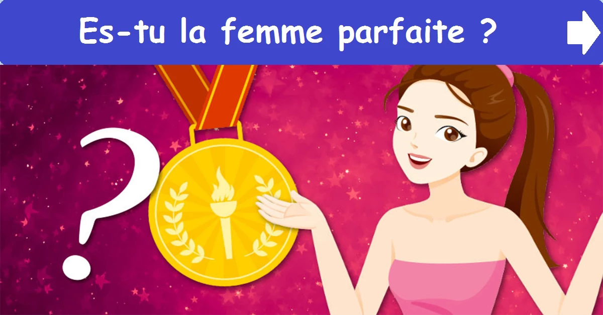 Es-tu la femme parfaite ?