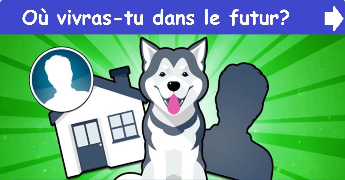 Où vivras-tu dans le futur?