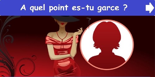 A quel point es-tu garce ?