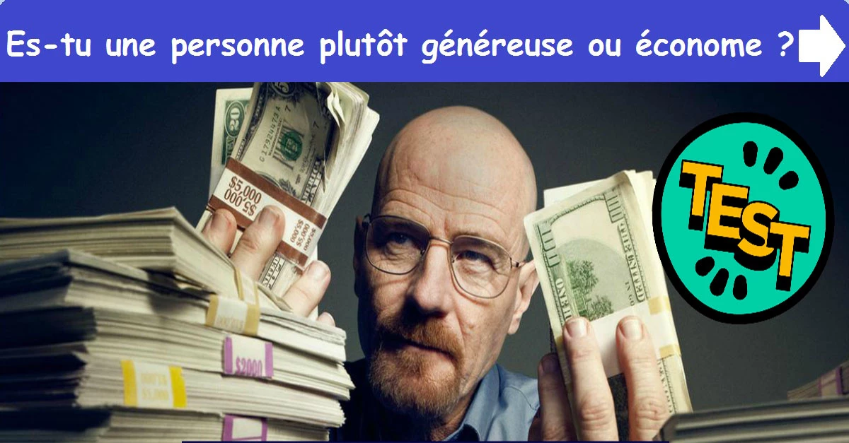 Es-tu une personne plutôt généreuse ou économe ?