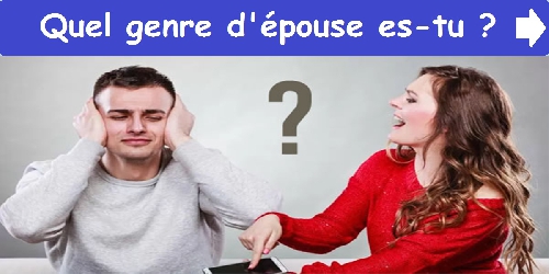 Quel genre d'épouse es-tu ?