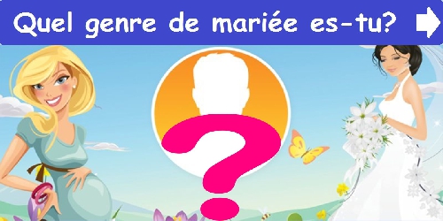 Quel genre de mariée es-tu?