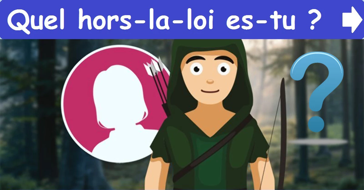 Quel hors-la-loi es-tu?