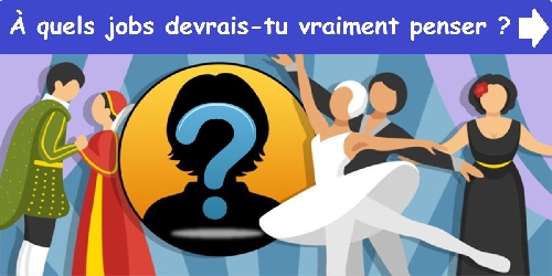 À quels jobs devrais-tu vraiment penser ?