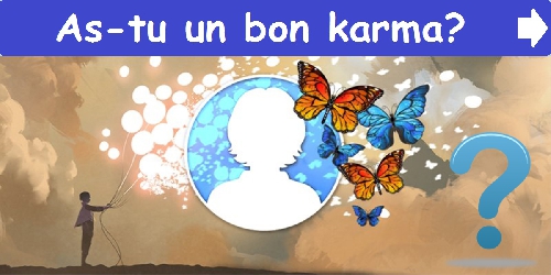 As-tu un bon karma?