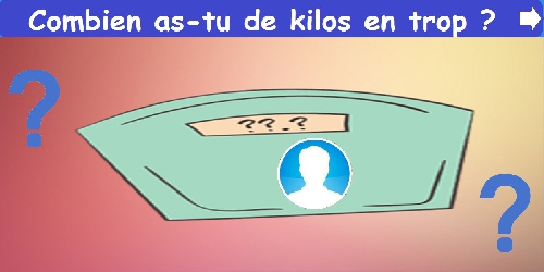 Combien as-tu de kilos en trop ?