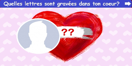 Quelles lettres sont gravées dans ton coeur?