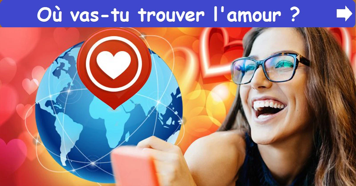 Où vas-tu trouver l'amour ?