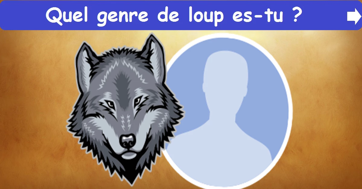 Quel genre de loup es-tu ?