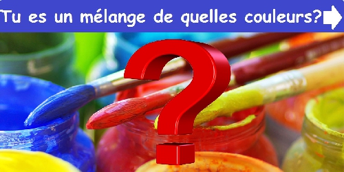 Tu es un mélange de quelles couleurs ?