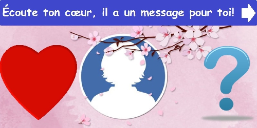 Écoute ton cœur, il a un message pour toi!