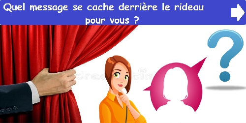 Quel message se cache derrière le rideau pour vous ? 