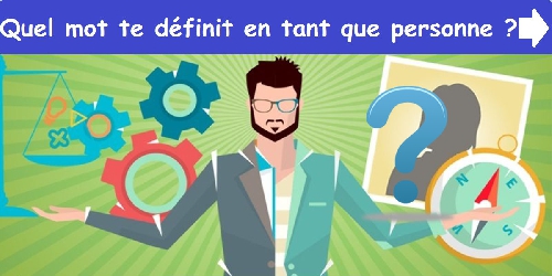 Quel mot te définit en tant que personne ?