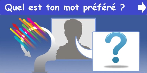Quel est ton mot préféré?