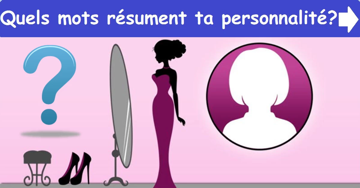 Quels mots résument ta personnalité?