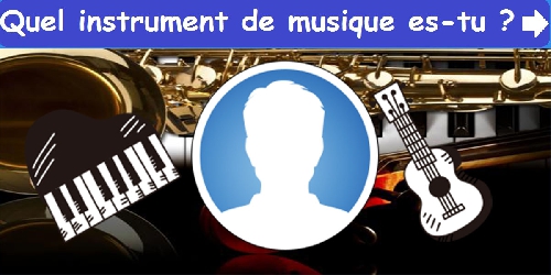 Quel instrument de musique es-tu ?