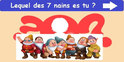 Lequel des 7 nains es tu ?