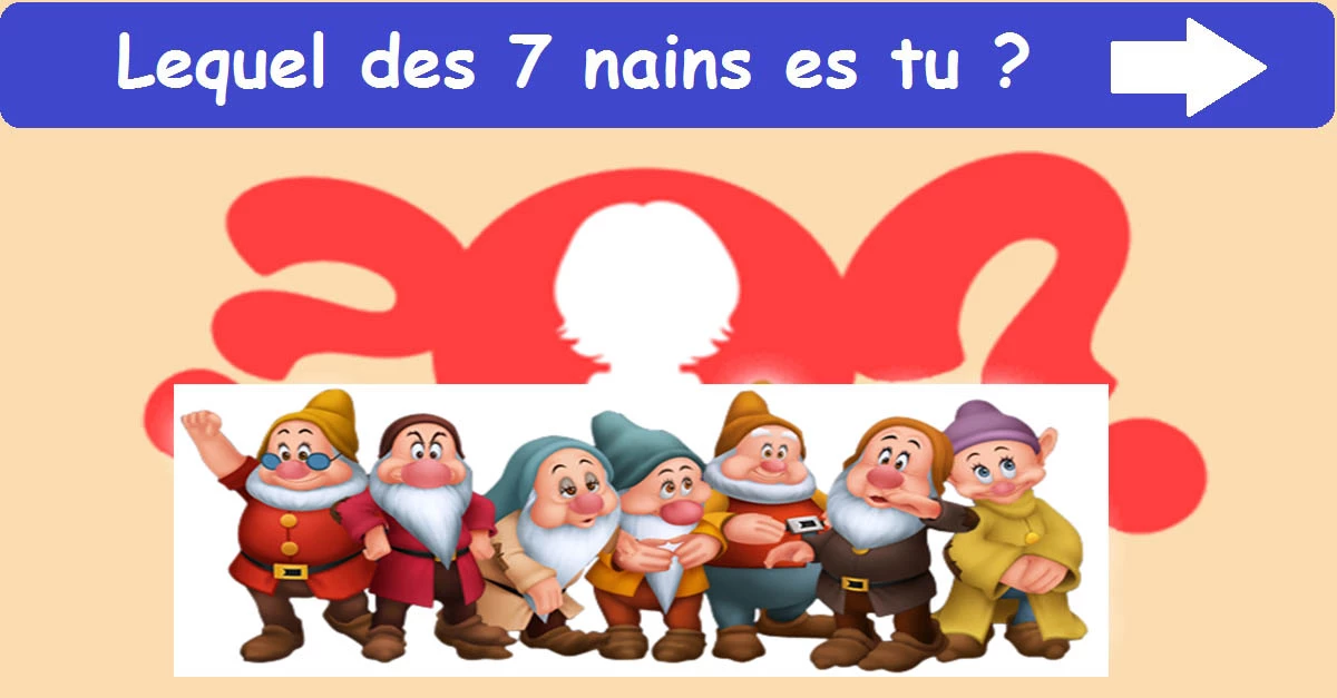 Lequel des 7 nains es tu ?