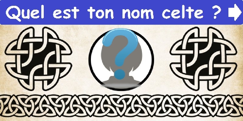 Quel est ton nom celte ?