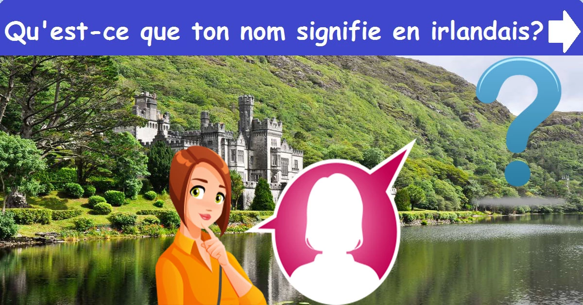 Qu'est-ce que ton nom signifie en irlandais ?