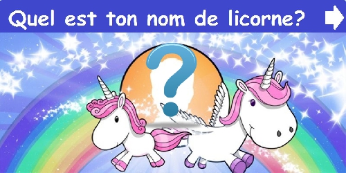 Quel est ton nom de licorne?