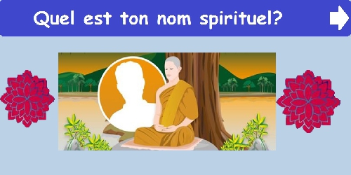 Quel est ton nom spirituel?