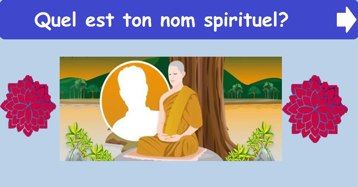 Quel est ton nom spirituel?