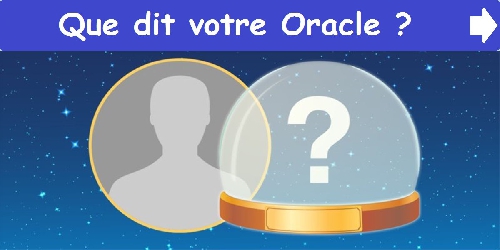 Que dit votre Oracle ?