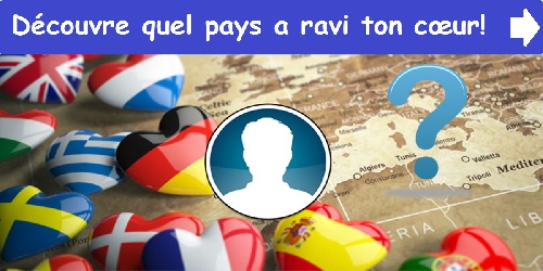 Découvre quel pays a ravi ton cœur!